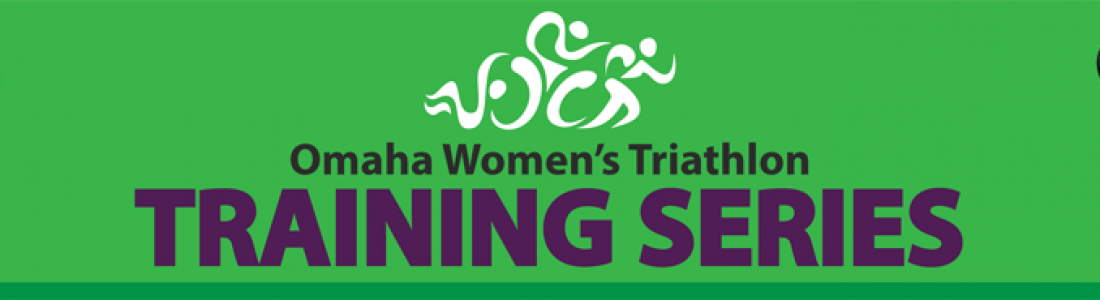 Omaha Women’s Triathlon Training Series